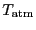 \ensuremath{T_\ensuremath{\mathrm{atm}}}