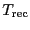 \ensuremath{T_\ensuremath{\mathrm{rec}}}