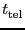 \ensuremath{t^\ensuremath{\mathrm{}}_\ensuremath{\mathrm{tel}}}